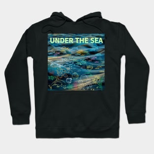 under the sea,blue sea,sea creatures,Turtle, puffer fish, starfish, shrimp, shark, tropical fish, sea horse, seaweed, sardines, squid, crabs, clams Hoodie